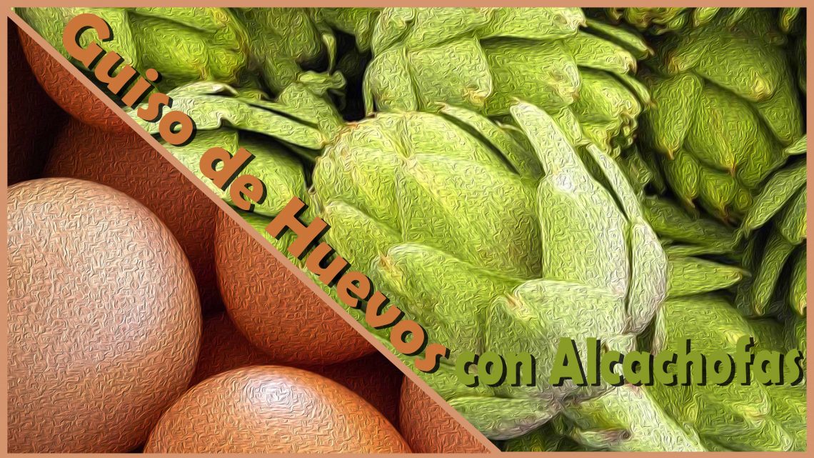 GUISO DE HUEVOS CON ALCACHOFAS GUISO DE HUEVOS CON ALCACHOFAS