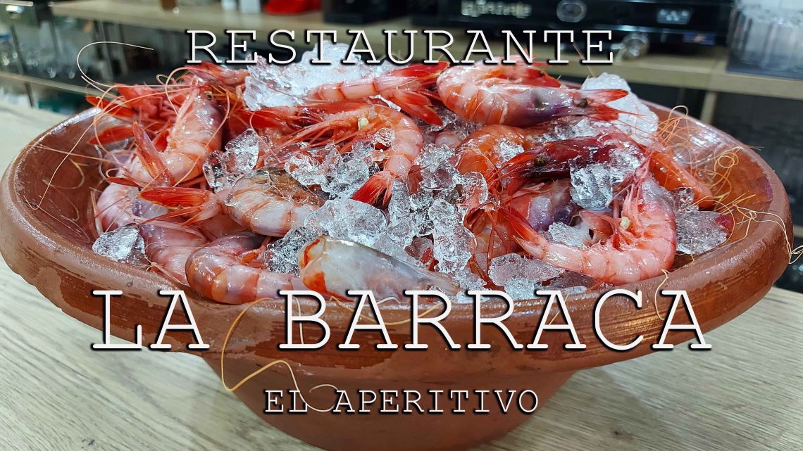 Restaurante LA BARRACA – El aperitivo Restaurante LA BARRACA – El aperitivo