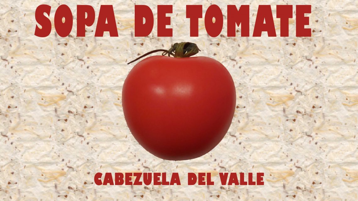 Sopa de Tomate Cabezuela del Valle Sopa de Tomate Cabezuela del Valle