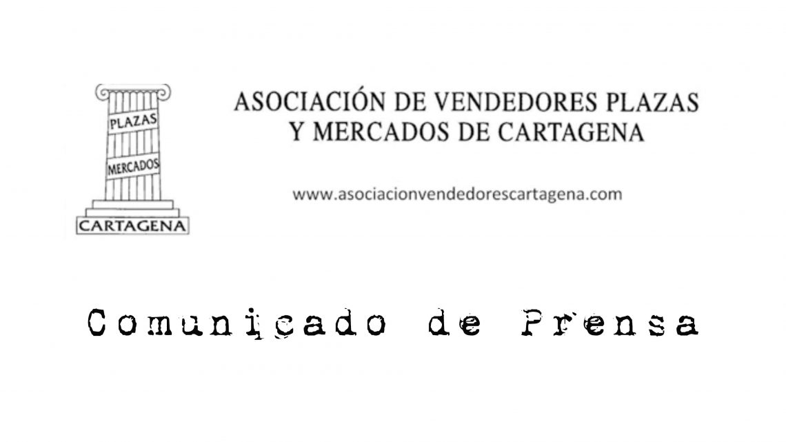 La Asociación de Vendedores Ambulantes en Plazas y Mercados de Cartagena denuncia la apertura del mercadillo privado de las Tejeras y la falta de trasparencia en la gestión por parte del Ayuntamiento de Cartagena La Asociación de Vendedores Ambulantes en Plazas y Mercados de Cartagena denuncia la apertura del mercadillo privado de las Tejeras y la falta de trasparencia en la gestión por parte del Ayuntamiento de Cartagena