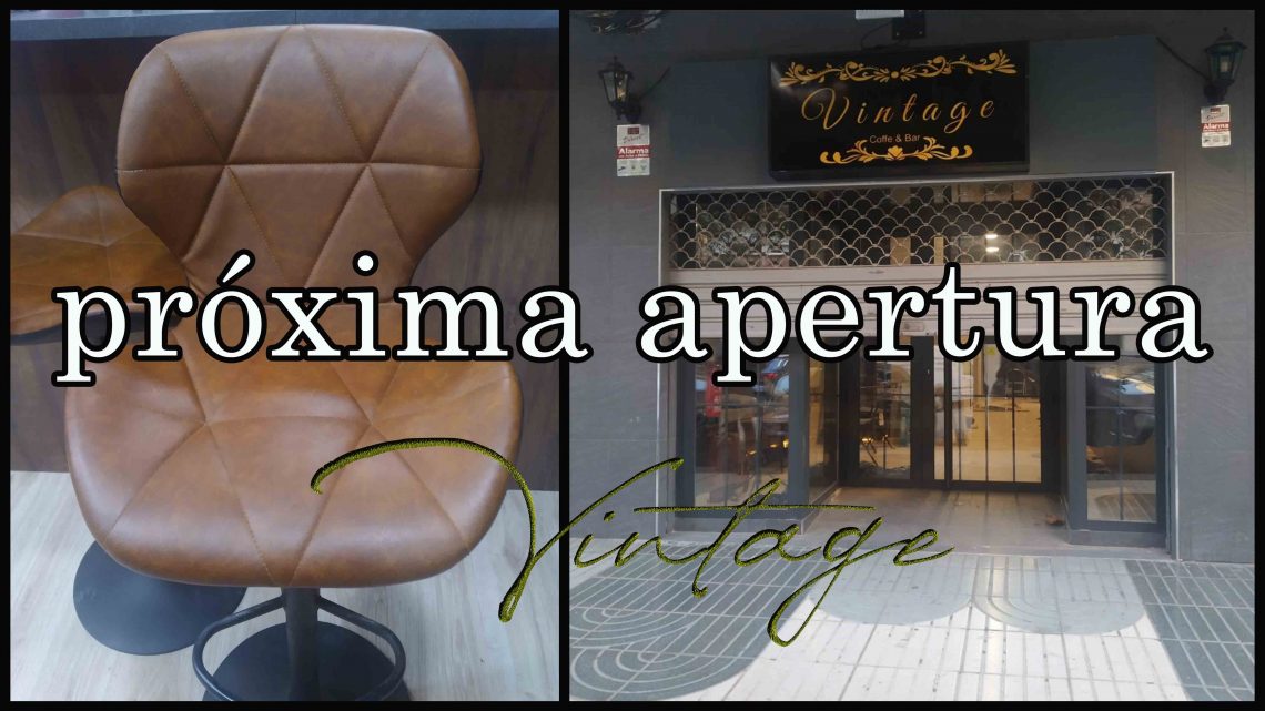 Próxima apertura VINTAGE Próxima apertura VINTAGE
