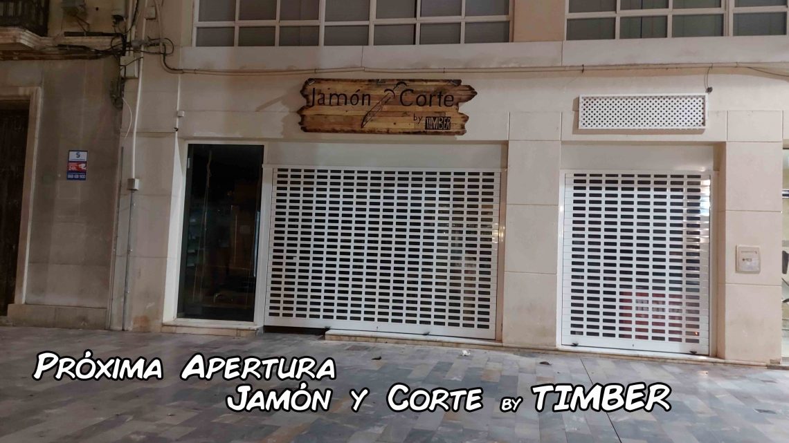 Próxima apertura JAMÓN Y CORTE BY TIMBER Próxima apertura JAMÓN Y CORTE BY TIMBER
