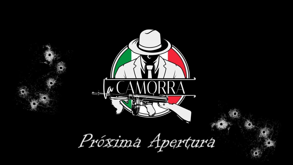 Próxima apertura LA CAMORRA Próxima apertura LA CAMORRA