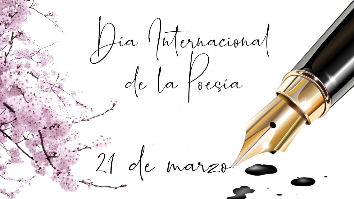 Día Internacional de la Poesía Día Internacional de la Poesía