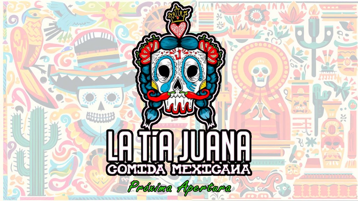 Próxima apertura Restaurante La Tía Juana Próxima apertura Restaurante La Tía Juana