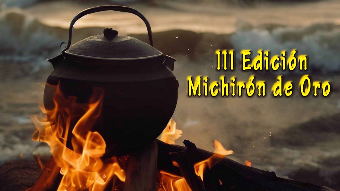 III EDICIÓN MICHIRÓN DE ORO III EDICIÓN MICHIRÓN DE ORO