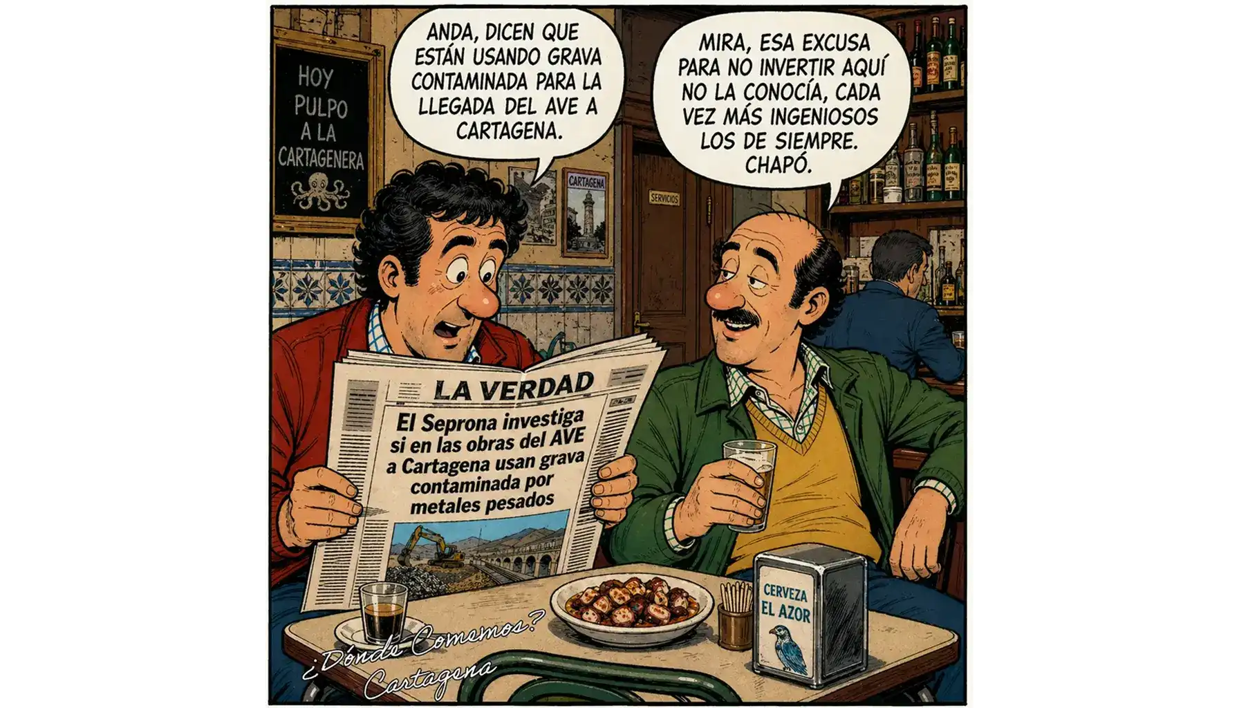 Ilustración tipo cómic ambientada en un bar de Cartagena: dos hombres conversan en una mesa mientras uno lee un periódico con el titular sobre la investigación de grava contaminada en las obras del AVE. En los bocadillos, comentan la noticia con tono irónico. Sobre la mesa hay tapas de pulpo, bebidas y un servilletero, y al fondo se ve la barra del local.